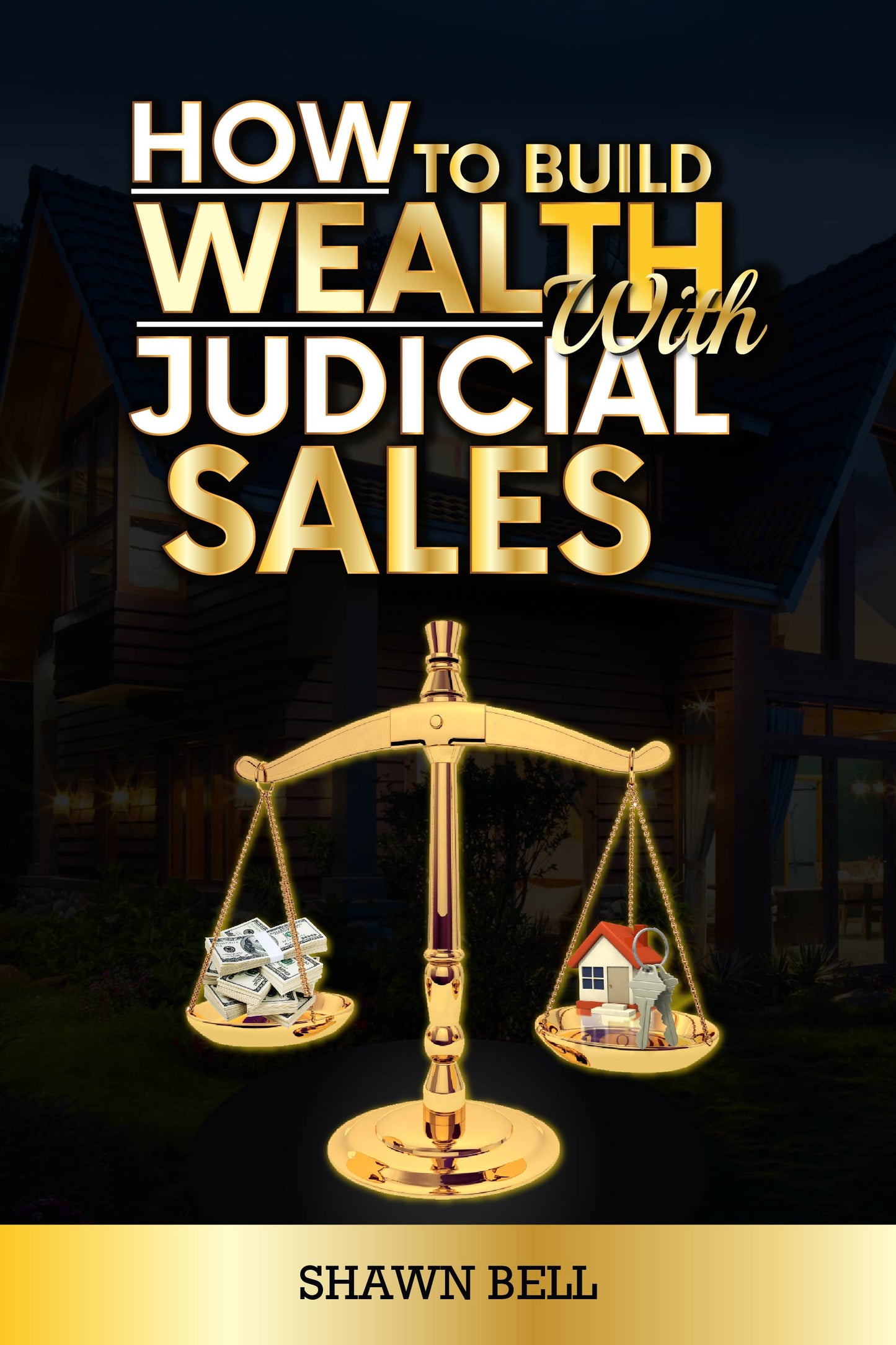 How To Build Wealth With Judicial Sales