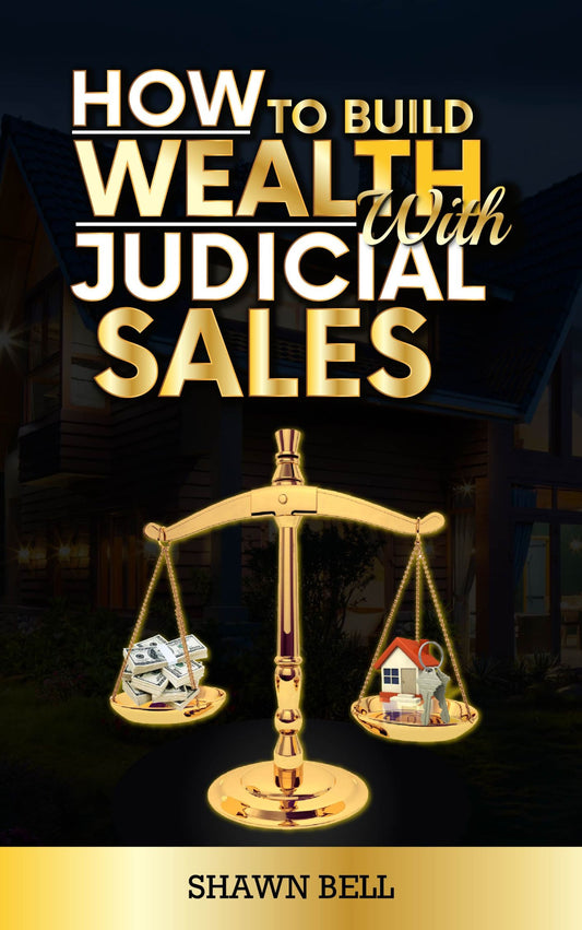 The Ultimate Guide to Building Wealth Through Judicial Sales book cover
